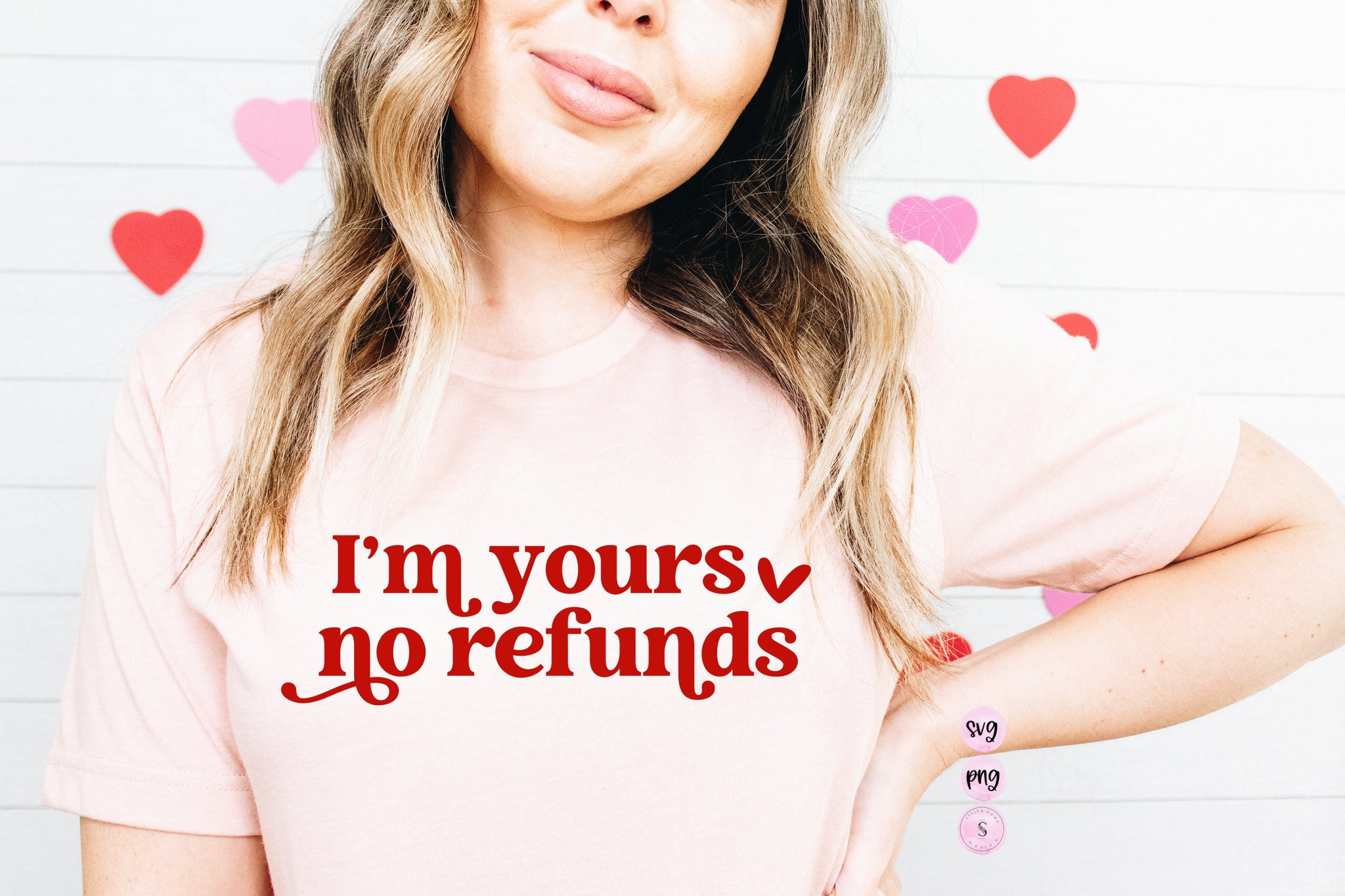 I'm Yours No Refunds, Love More Worry Less Svg,  Retro, Valentine's Day SVG, SVG Cut File Printable PNG Cricut Sublimation