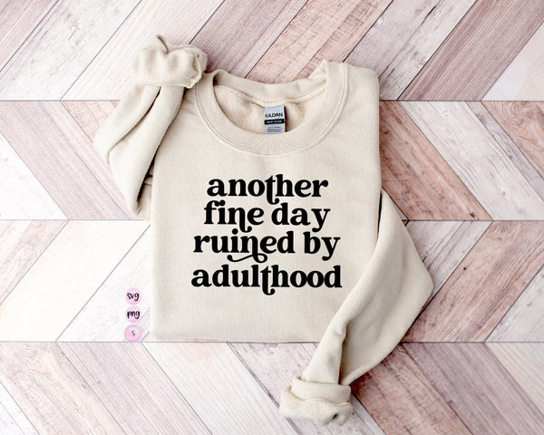 Another Fine Day Ruined by Adulthood Retro Svg, Raise them Kind, Introvert, Boho SVG Cut File Printable PNG Cricut Sublimation