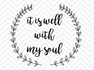 It Is Well With My Soul SVG and DXF Cut File • PDF • Vector • Download File • Cricut • Silhouette  Ask a question - Kristin Amanda Designs