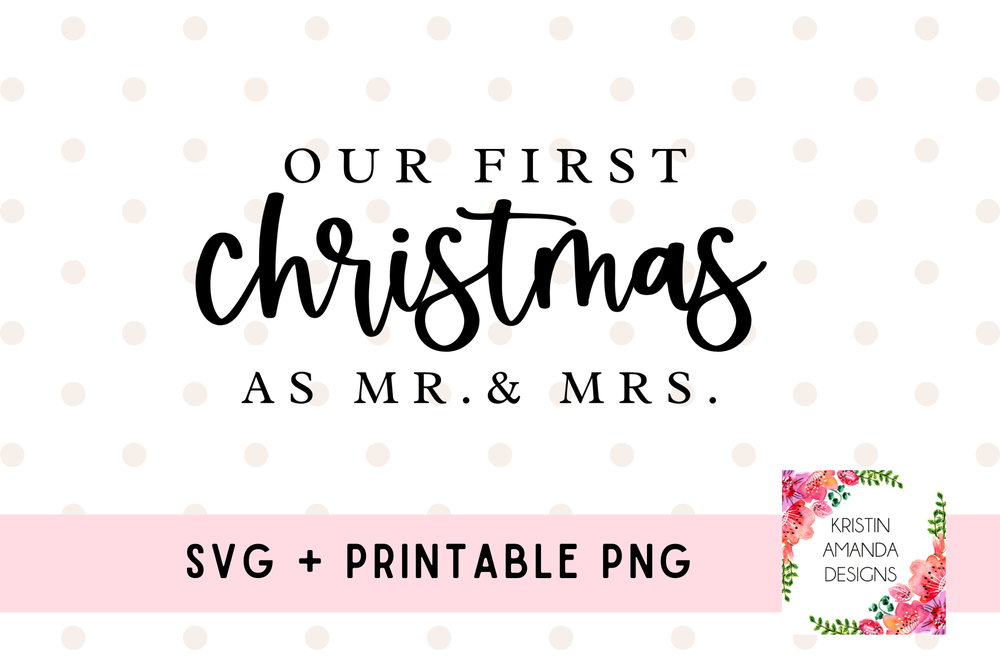 Our First Christmas as Mr and Mrs Christmas SVG Cut File and Printable PNG • Cricut • Silhouette